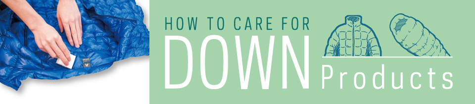 How to care for down products